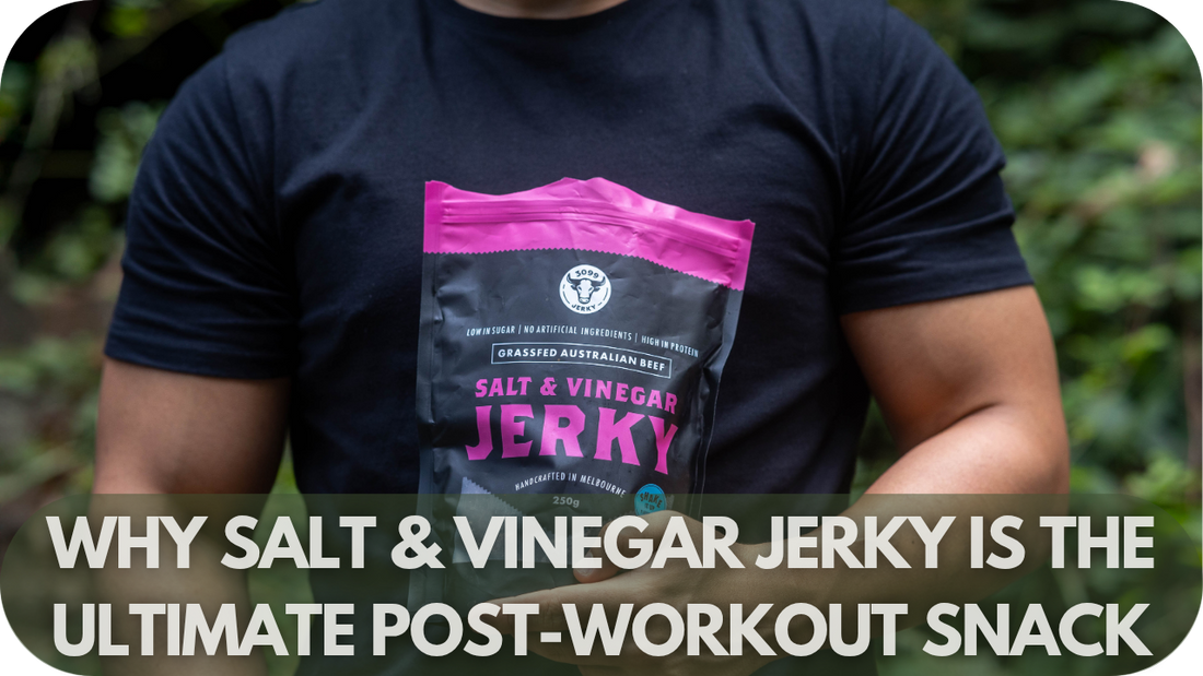 Why Salt & Vinegar Jerky is the Ultimate Post-Workout Snack