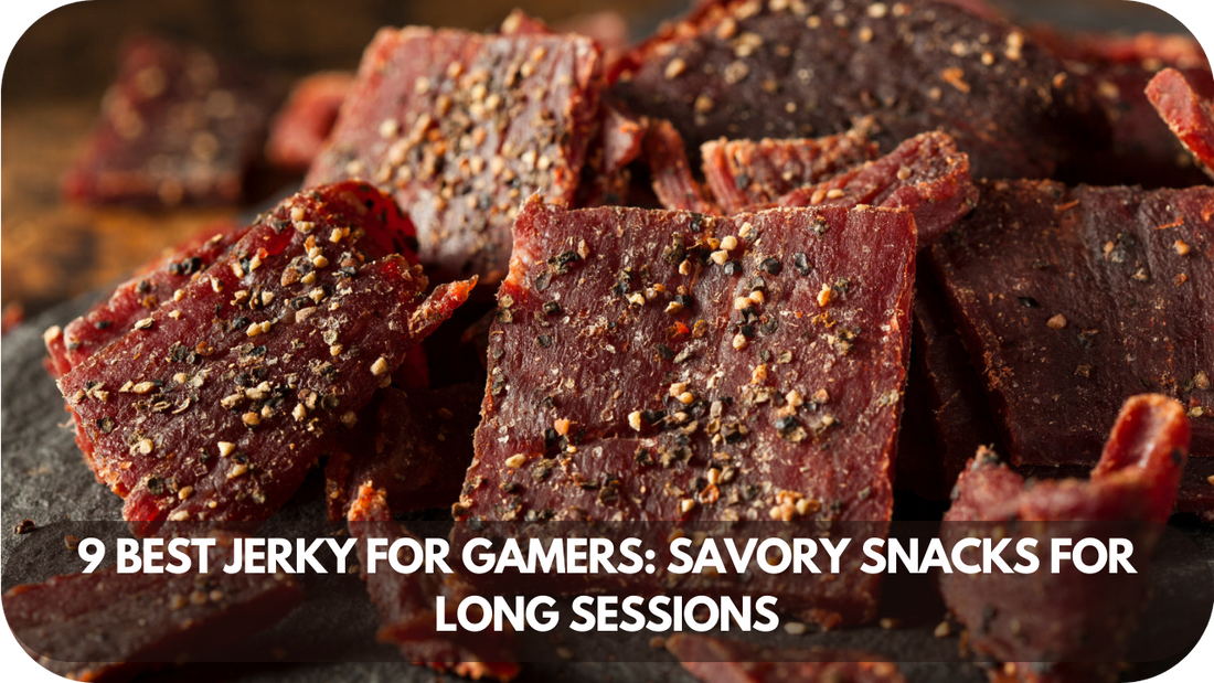 Game On 9 Jerky Snacks Every Gamer Needs for Long Sessions!