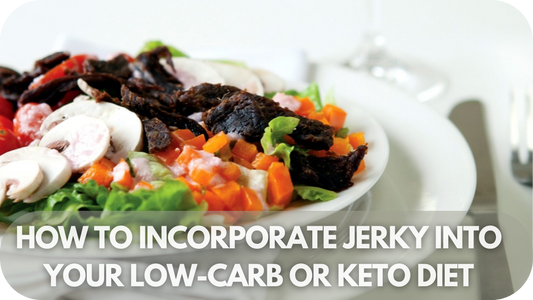 How to Incorporate Jerky into Your Low-Carb or Keto Diet