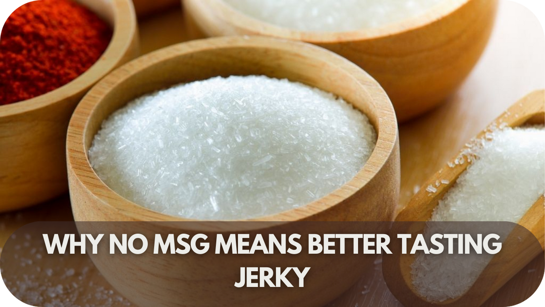 MSG-Free Jerky The Key to Pure, Better Tasting!