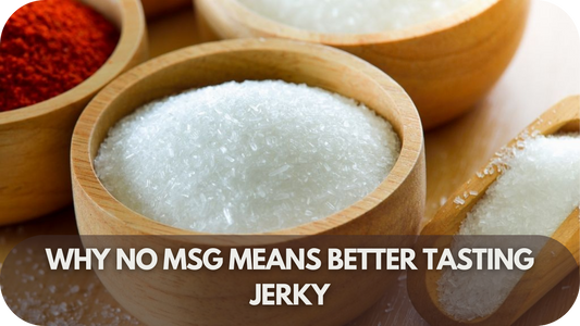 MSG-Free Jerky The Key to Pure, Better Tasting!